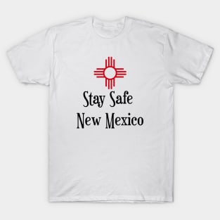 Stay Safe New Mexico T-Shirt